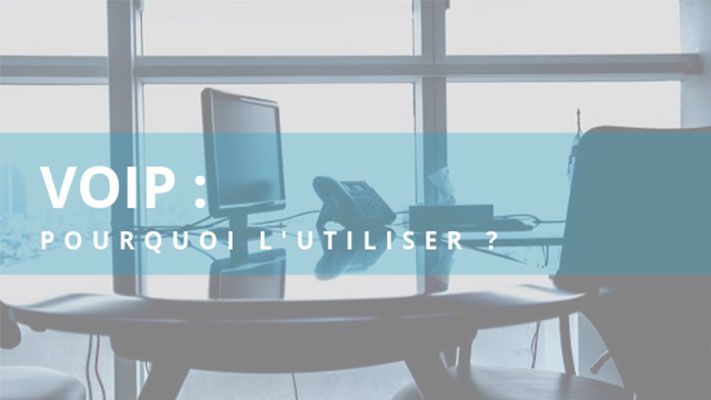 Voip Pourquoi l'utiliser